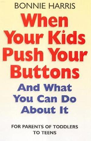 When Your Kids Push Your Buttons