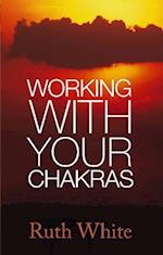 Working With Your Chakras