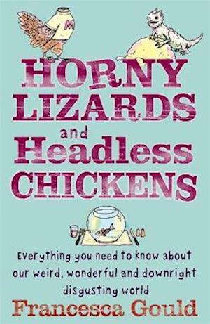 Horny Lizards And Headless Chickens