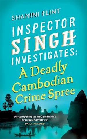 Inspector Singh Investigates: A Deadly Cambodian Crime Spree