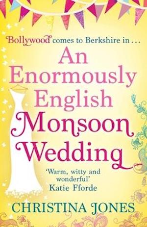 An Enormously English Monsoon Wedding