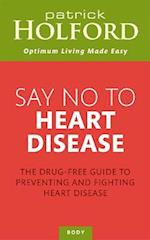 Say No To Heart Disease