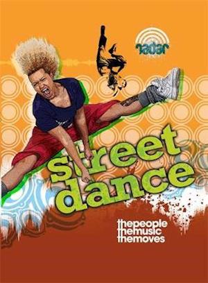 Radar: Dance Culture: Street Dance
