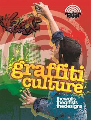 Radar: Art on the Street: Graffiti Culture