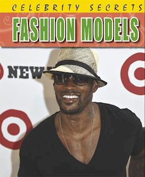 Celebrity Secrets: Fashion Models