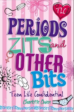 Periods, Zits and Other Bits