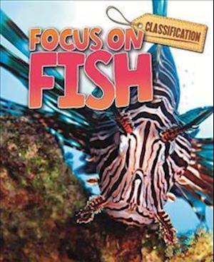 Classification: Focus on: Fish