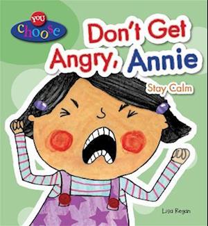 You Choose!: Don't Get Angry, Annie