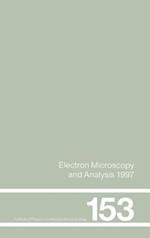 Electron Microscopy and Analysis 1997, Proceedings of the Institute of Physics Electron Microscopy and Analysis Group Conference, University of Cambridge, 2-5 September 1997
