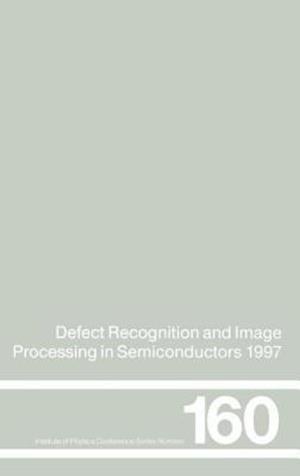 Defect Recognition and Image Processing in Semiconductors 1997