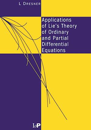 Applications of Lie's Theory of Ordinary and Partial Differential Equations