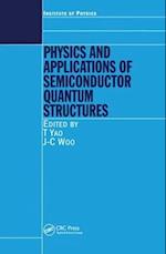 Physics and Applications of Semiconductor Quantum Structures