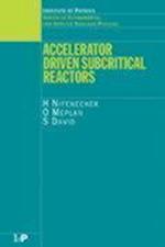 Accelerator Driven Subcritical Reactors