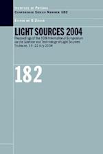Light Sources 2004 Proceedings of the 10th International Symposium on the Science and Technology of Light Sources