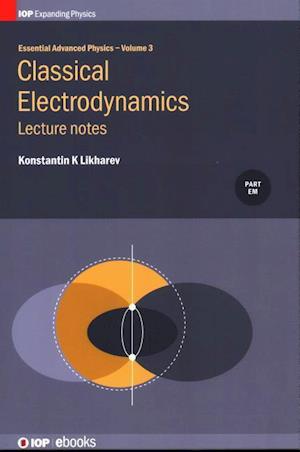 Classical Electrodynamics, Volume 3
