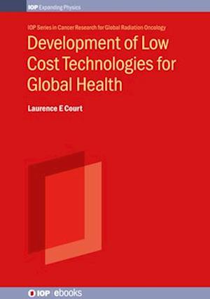 Development of Low Cost Technologies for Global Health