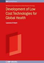 Development of Low Cost Technologies for Global Health