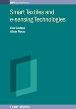 Smart Textiles and E-Sensing Technologies