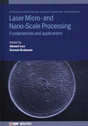 Laser Micro- and Nano-Scale Processing