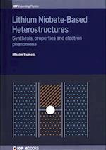 Lithium Niobate-Based Heterostructures