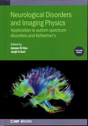 Neurological Disorders and Imaging Physics, Volume 3