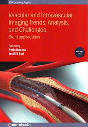Vascular and Intravascular Imaging Trends, Analysis, and Challenges, Volume 1