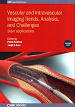 Vascular and Intravascular Imaging Trends, Analysis, and Challenges, Volume 1