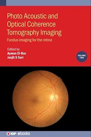 Photo Acoustic and Optical Coherence Tomography Imaging, Volume 2