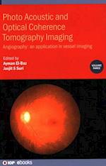 Photo Acoustic and Optical Coherence Tomography Imaging, Volume 3