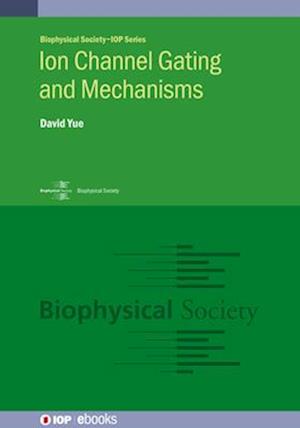 Ion Channel Gating and Mechanisms