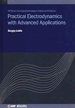 Practical Electrodynamics with Advanced Applications