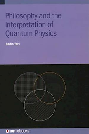 Philosophy and the Interpretation of Quantum Physics