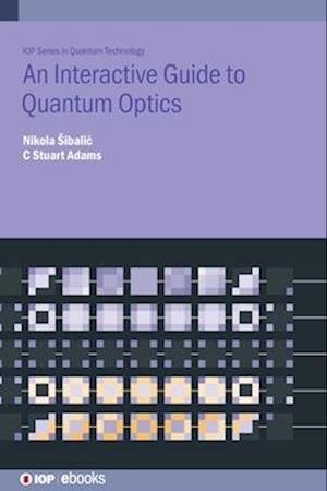 An Interactive Guide to Quantum Optics