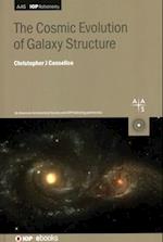 The Cosmic Evolution of Galaxy Structure