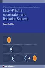 Laser–Plasma Accelerators and Radiation Sources