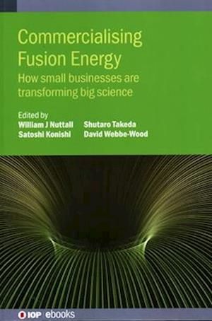 Commercialising Fusion Energy