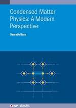Condensed Matter Physics: A Modern Perspective