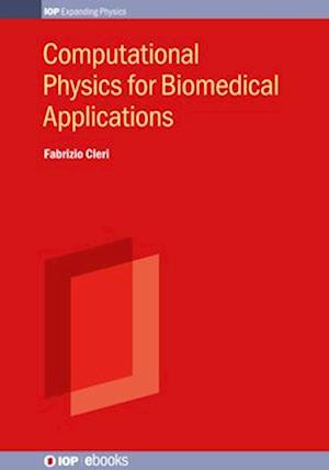 Computational Physics for Biomedical Applications