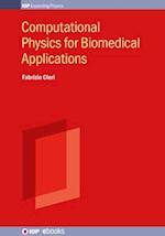 Computational Physics for Biomedical Applications