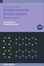 Strongly Interacting Quantum Systems, Volume 1