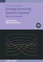Strongly Interacting Quantum Systems, Volume 2