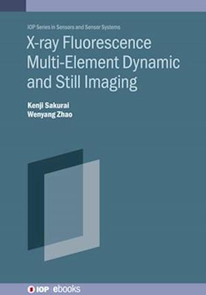 X-Ray Fluorescence Multi-Element Dynamic and Still Imaging