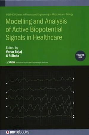 Modelling and Analysis of Active Biopotential Signals in Healthcare, Volume 1