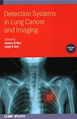 Detection Systems in Lung Cancer and Imaging, Volume 1