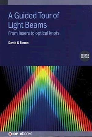 A Guided Tour of Light Beams (Second Edition)