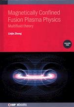 Magnetically Confined Fusion Plasma Physics, Volume 2