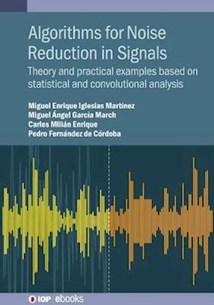 Algorithms for Noise Reduction in Signals