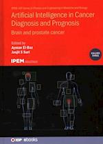 Artificial Intelligence in Cancer Diagnosis and Prognosis, Volume 3