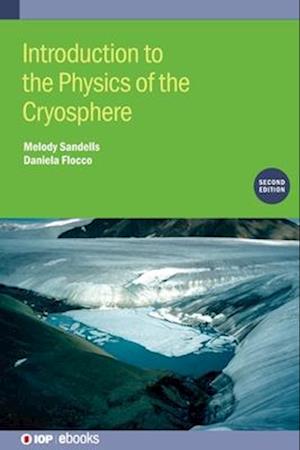 Introduction to the Physics of the Cryosphere (Second Edition)