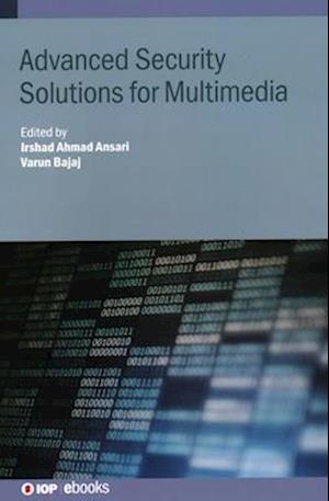 Advanced Security Solutions for Multimedia